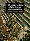 The Great Temple of the Aztecs: Treasures of Tenochtitlan (New Aspects of Antiquity)