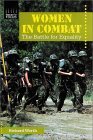 Women in Combat: The Battle for Equality (Issues in Focus) Women in Combat: The Battle for Equality (Issues in Focus)