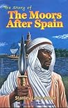 The Story of the Moors After Spain