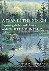 A Year in the Notch: Exploring the Natural History of the White Mountains