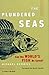 The Plundered Seas: Can the World's Fish Be Saved?