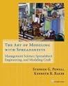 The Art of Modeling with Spreadsheets: Management Science, Spreadsheet Engineering, and Modeling Craft