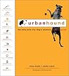 Urbanhound: The New York City Dog's Ultimate Survival Guide