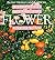 Better Homes & Gardens Complete Guide To Flower Gardening by Better Homes and Gardens