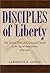 Disciples of Liberty: The African Methodist Episcopal Church in the Age of Imperialism, 1884-1916