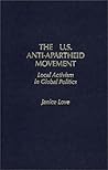 The United States Anti-Apartheid Movement: Local Activism in Global Politics