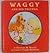 Waggy and His Friends by Patricia M. Scarry