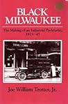Black Milwaukee by Joe William Trotter Jr.
