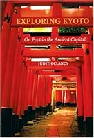 Exploring Kyoto: On Foot In The Ancient Capital