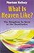 What Is Heaven Like: The Kingdom As Seen in the Beatitudes (Today's Issues)