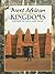 West African Kingdoms: Empires Of Gold and Trade (Ancient Civilizations)