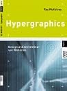 Hypergraphics. Design und Architektur von Websites. Hypergraphics. Design und Architektur von Websites.
