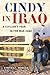 Cindy in Iraq: A Civilian's Year in the War Zone