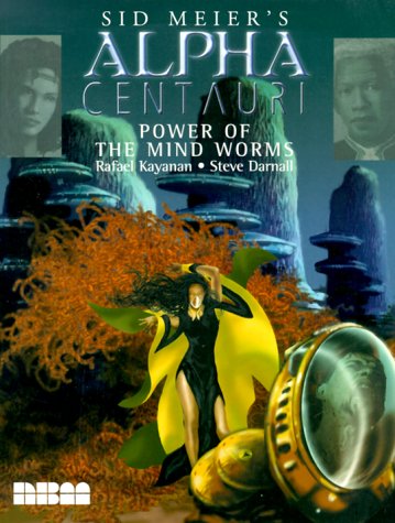 Sid Meier's Alpha Centauri: Power of the Mind Worms (Paperback)