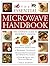 The Essential Microwave Handbook: The Complete Guide to Microwave Cooking