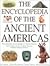 The Encyclopedia of the Ancient Americas: The Everyday Life of America's Native Peoples