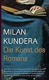 Die Kunst Des Romans by Milan Kundera