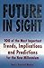 Future in Sight: 100 of The Most Important Trends, Implications and Predictions for the New Millennium