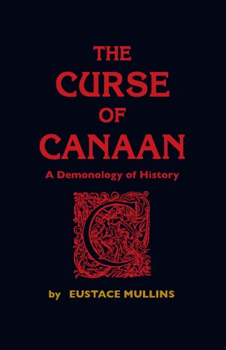 The Curse Of Canaan: A Demonology Of History (Paperback)