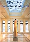 SPATIUM: Carmellini & Magnoli: Fashion Architecture (Talenti) SPATIUM: Carmellini & Magnoli: Fashion Architecture (Talenti)
