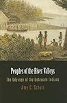 Peoples of the River Valleys by Amy C. Schutt