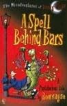 A Spell Behind Bars (Misadventures of Danny Cloke)