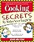Cooking Secrets My Mother Never Taught Me