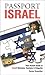 Passport Israel: Your Pocket Guide to Israeli Business, Customs & Etiquette (Passport to the World)