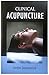 Clinical Acupuncture: Revised Edition 2001, Rep. Deluxe Edition 2005