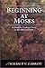 Beginning at Moses: A Guide to Finding Christ in the Old Testament