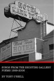 Songs From The Shooting Gallery (Perfect Paperback)