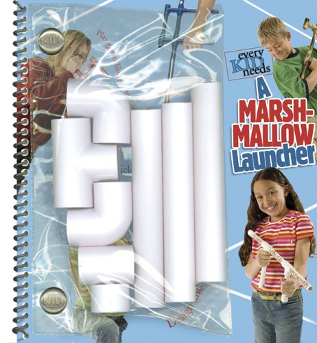 Every Kid Needs a Marshmallow Launcher [With Stickers and Marshmallow Launcher] (Spiral)