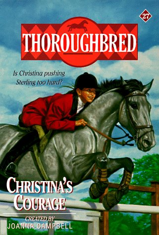 Christina's Courage (Thoroughbred, #27)