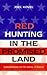 Red Hunting in the Promised...