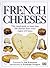 French Cheeses by Kazuko Masui & Tomoko Yamada