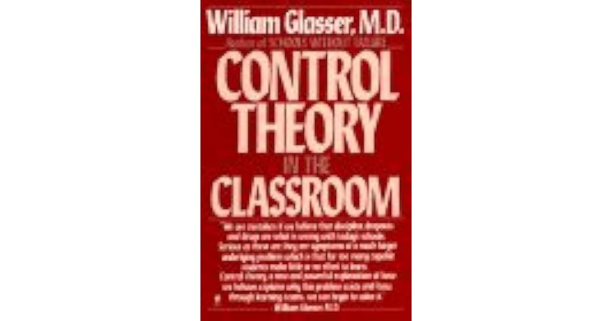 Control Theory in the Classroom by William Glasser