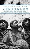 The Battle for Jerusalem The Battle for Jerusalem