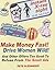 Make Money Fast! Drive Women Wild!: And Other Offers Too Good to Refuse from The Small Ads
