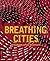 Breathing Cities: the Architecture of Movement