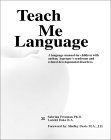 Teach Me Language A Language Manual for Children with Autism, Asperger's Syndrome and Related Developmental Disorders