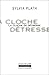 La Cloche de détresse by Sylvia Plath