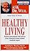 Healthy Living (Ask Dr. Weil)