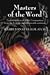 Masters of the Word: Traditional Jewish Bible Commentary from the First Through Tenth Centuries (Vol. 1)