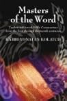 Masters of the Word: Traditional Jewish Bible Commentary from the First Through Tenth Centuries (Vol. 1)