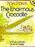 The Enormous Crocodile by Roald Dahl The Enormous Crocodile by Roald Dahl