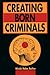 Creating Born Criminals