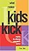What Makes Kids KICK: Inspi...