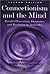 Connectionism and the Mind : Parallel Processing Dynamics and Evolution