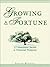 Growing a Fortune: Twelve I...