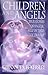 Children and Angels: True Stories of Angelic Help in Times of Trouble